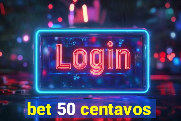 bet 50 centavos